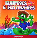 Bullfrogs & Butterflies - God Is My Friend (Entire CD)